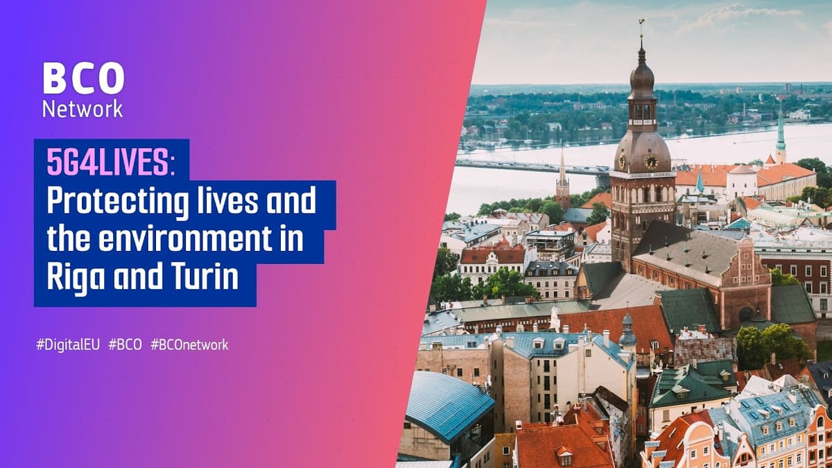 5G4LIVES: Protecting Lives and the Environment in Riga and Turin