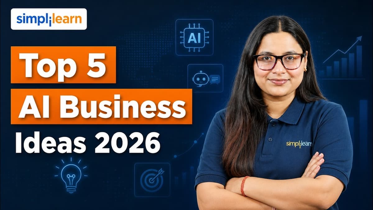 Top 5 AI Business Ideas In 2026 | 5 Best AI Businesess To Start With Zero Investment | Simplilearn