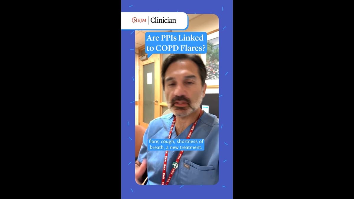 NEJM Clinician: Are PPIs Linked to COPD Flares?