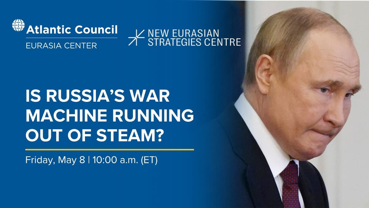 Is Russia’s War Machine Running Out of Steam?