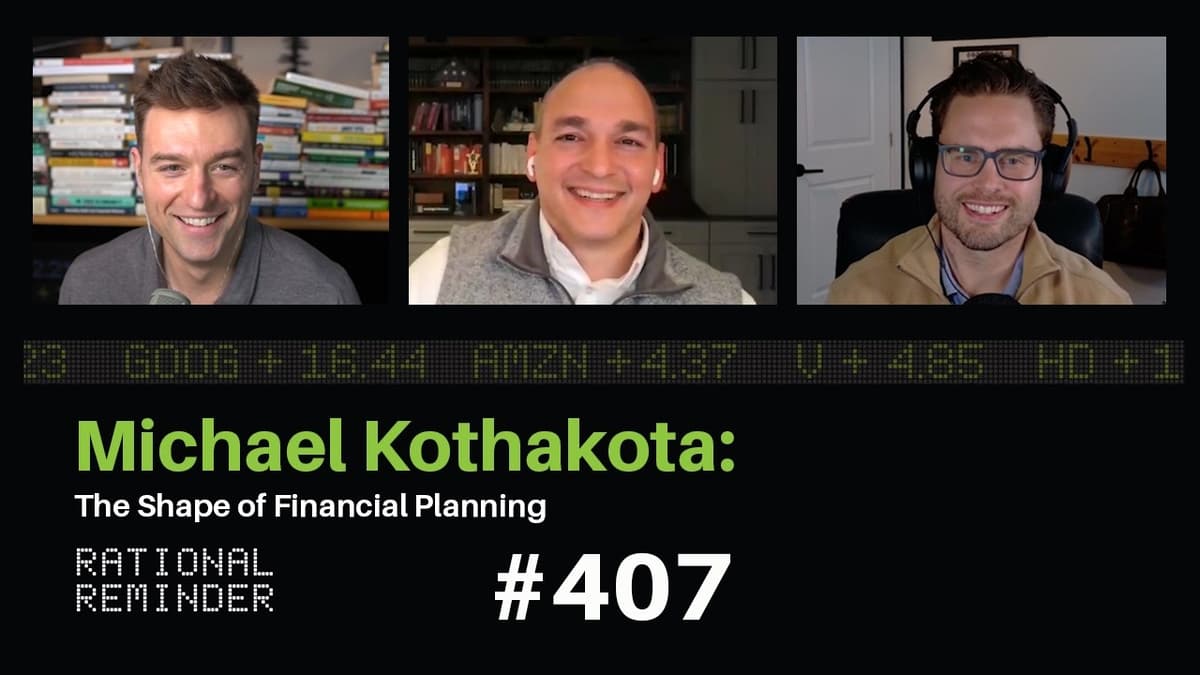 Michael Kothakota: The Shape of Financial Planning | Rational Reminder 407