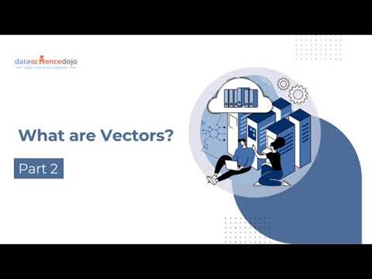 What Are Vectors? | Vector Databases for Beginners | Part 2