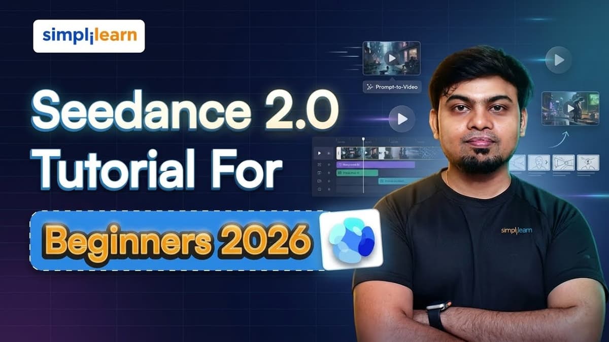 Seedance 2.0 Tutorial For Beginners | How To Use Seedance To Create Realistic Videos | Simplilearn