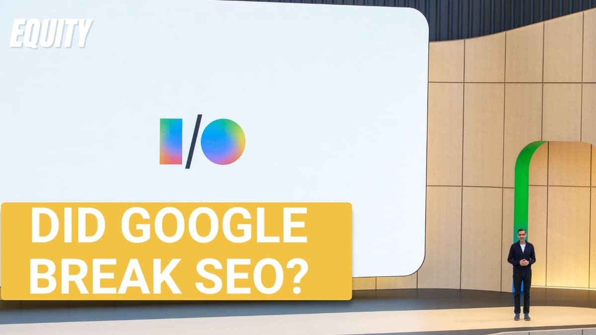 Google Just Broke SEO. Here’s What Replaces It. | Equity Podcast