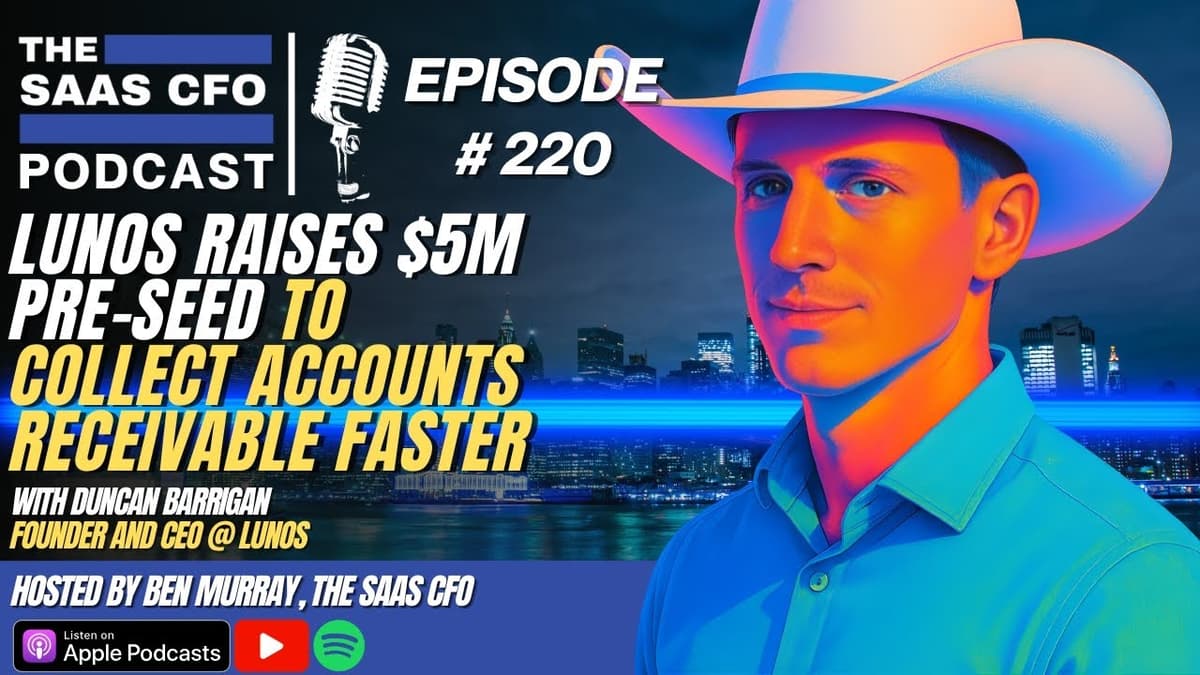 Lunos Raises $5M Pre-Seed to Collect Accounts Receivable Faster | The SaaS CFO | Lunos AI