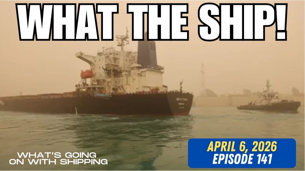 What the Ship! | Top 5 Maritime Stories as of April 6, 2026