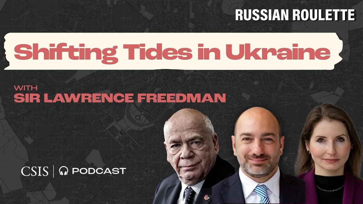 Shifting Tides in Ukraine - Lawrence Freedman on the Future of the War