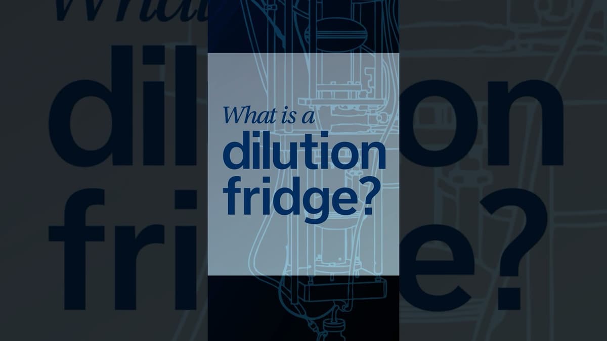 Quantum Science | What Is a Dilution Fridge?