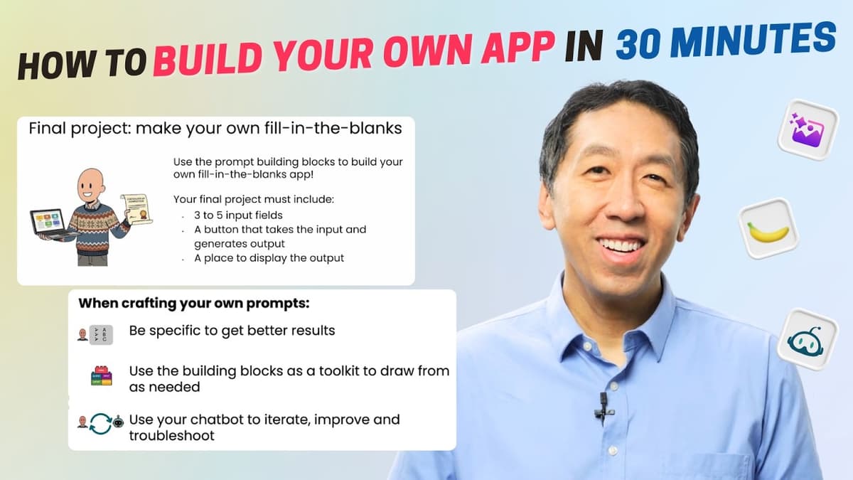 Build Your Own App In Just 30 Minutes! Full Course with Andrew Ng