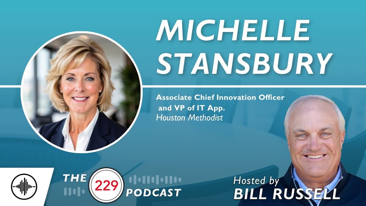 Houston Methodists' Approach to Physician Champions and Change Management |The 229 Podcast
