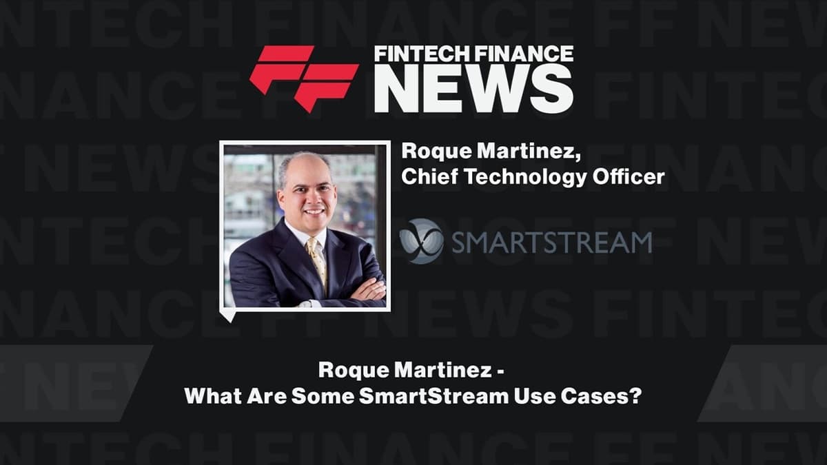 Roque Martinez - What Are Some SmartStream Use Cases?