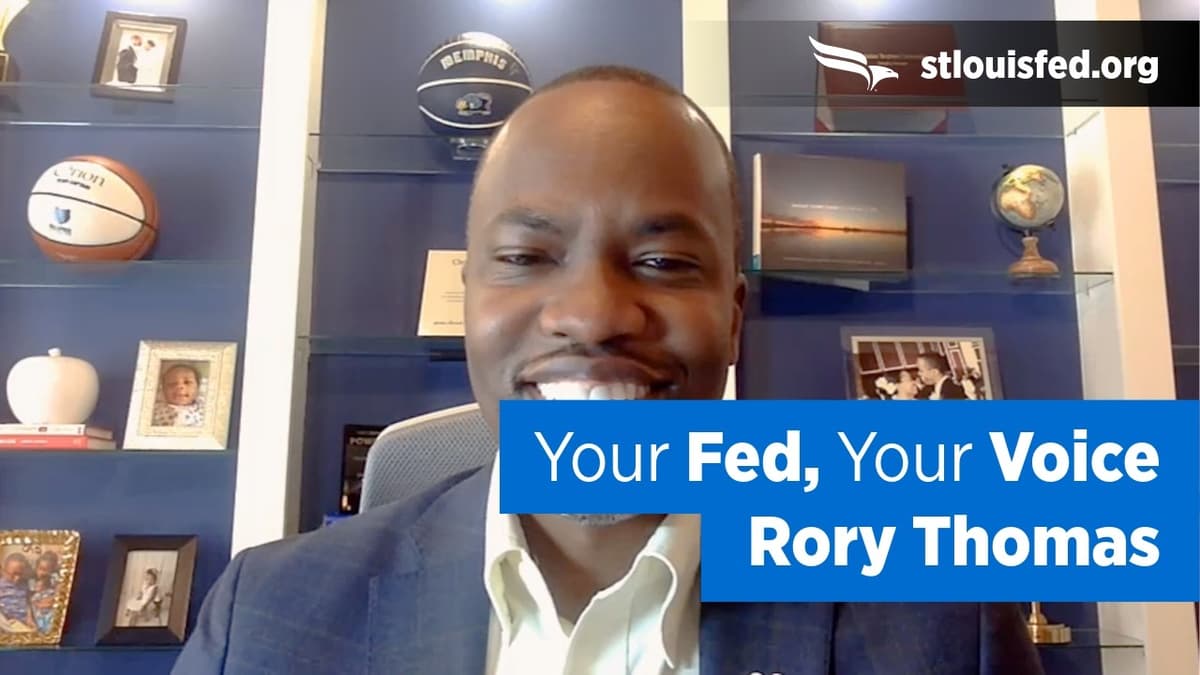 Federal Reserve Bank of St. Louis - Your Fed, Your Voice: Rory Thomas