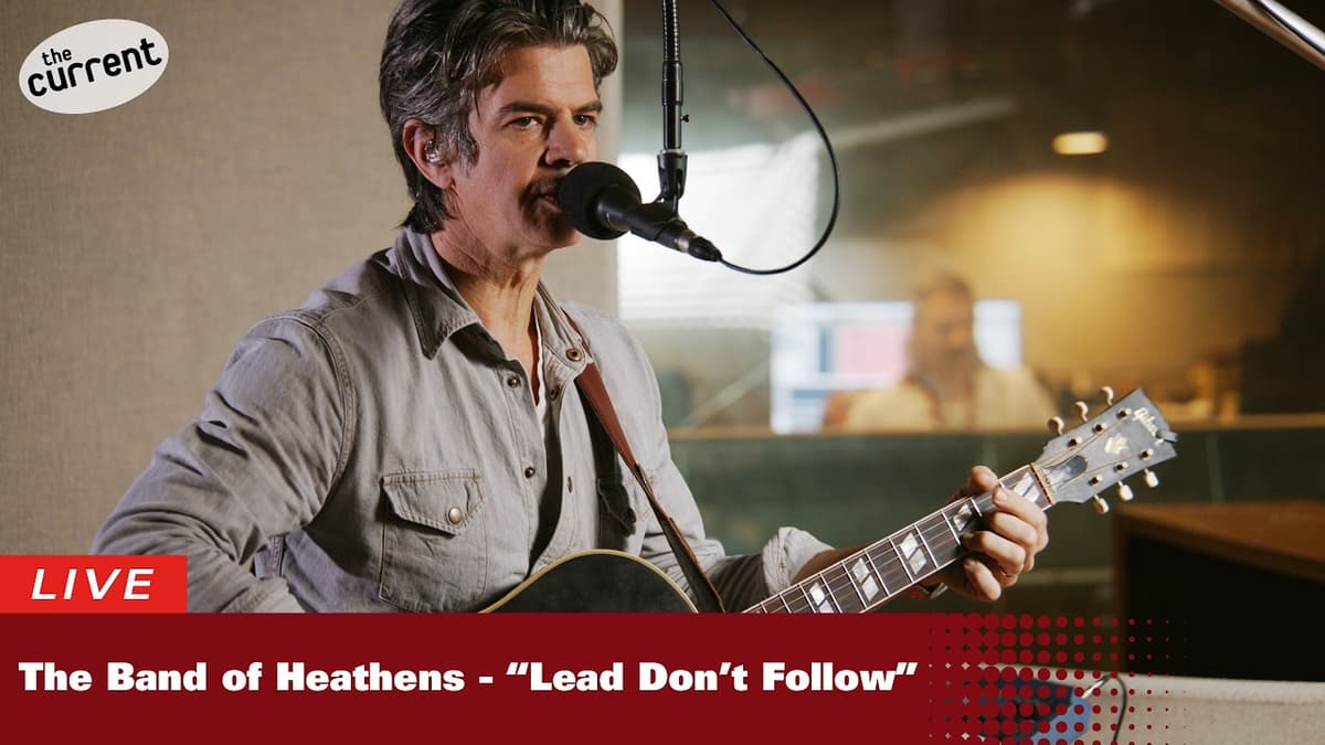 The Band of Heathens — Lead Don't Follow (Live at The Current)