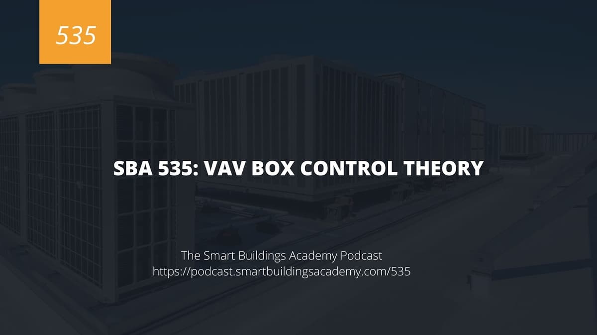 SBA 535: VAV Box Control Theory Explained for Smart Building Professionals