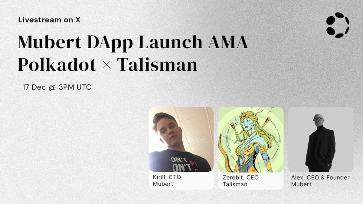 Mubert DApp Launch AMA | Polkadot × Talisman