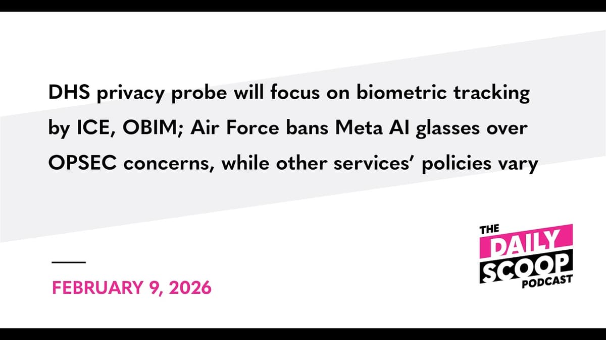 Department of Homeland Security Privacy Probe Will Focus on Biometric Tracking by ICE, OBIM