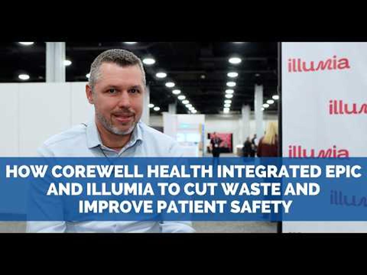 How Corewell Health Integrated Epic and Illumia to Cut Waste and Improve Patient Safety