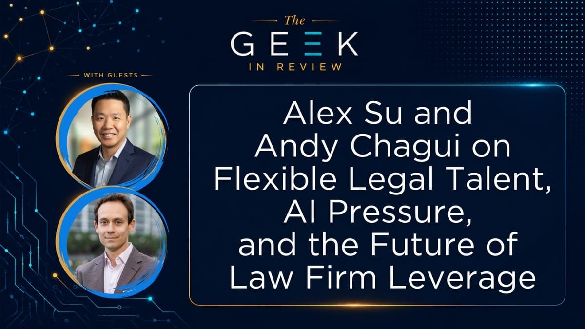 Alex Su and Andy Chagui on Flexible Legal Talent, AI Pressure, and the Future of Law Firm Leverage