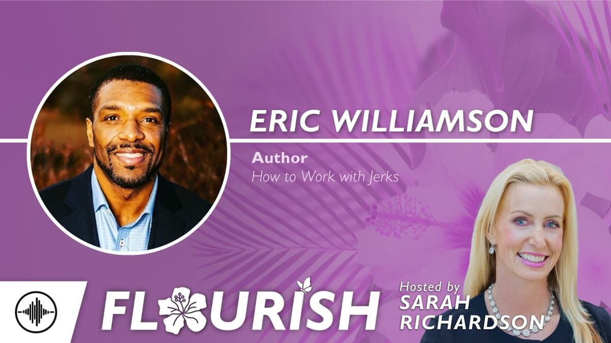 How to Work with Jerks in Healthcare IT | Flourish Rerelease with Eric Williamson