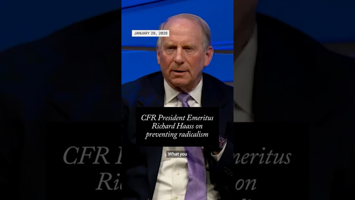 CFR President Emeritus Richard Haass on Preventing Radicalism