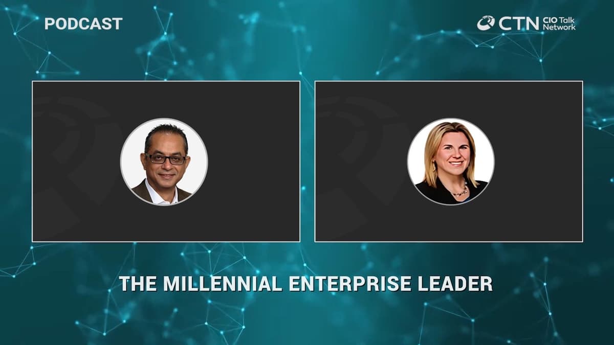 The Millennial Enterprise Leader I CIO Talk Network