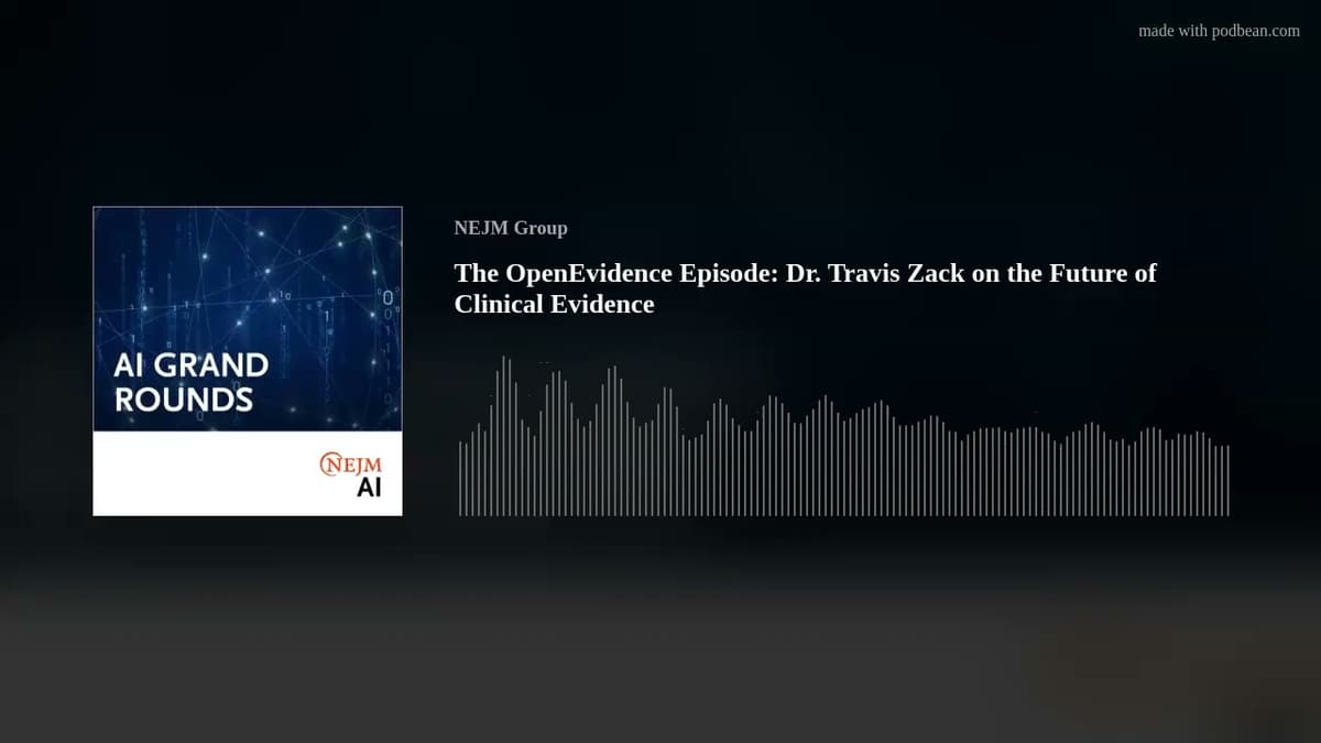 The OpenEvidence Episode: Dr. Travis Zack on the Future of Clinical Evidence