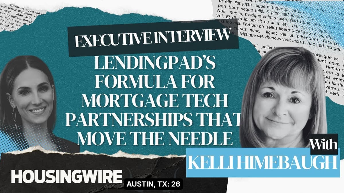 LendingPad’s Formula for Mortgage Tech Partnerships that Move the Needle