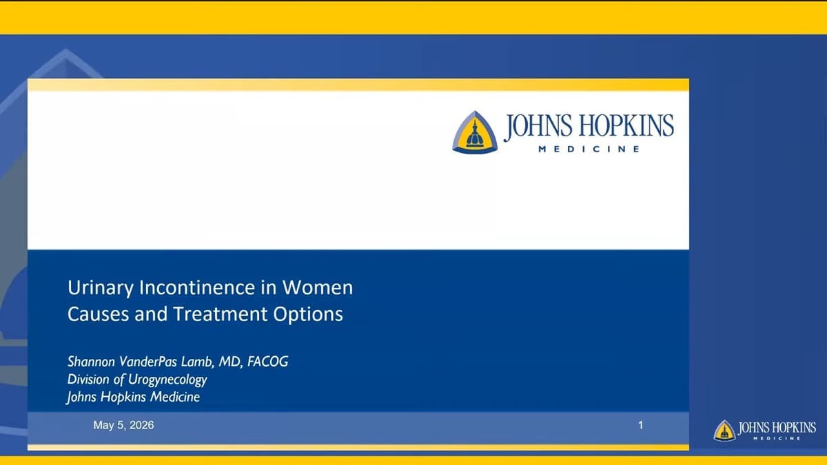 Urinary Incontinence in Women | Johns Hopkins Medicine Webinar