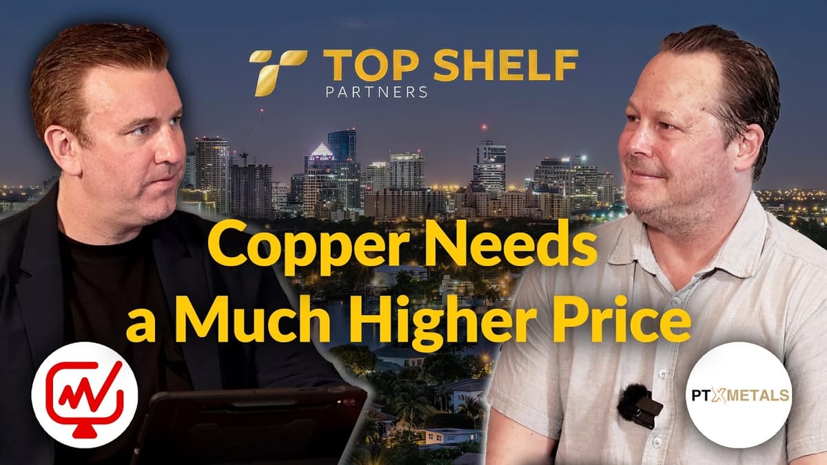 Why Copper Needs a Much Higher Price to Fix the Supply Problem | Greg Ferron - PTX Metals