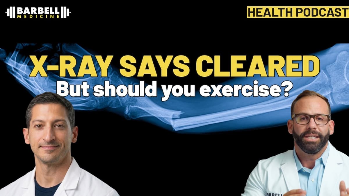 Your Fracture “Cleared” On X-Ray. Should You Train? The Research Answer. | Barbell Medicine