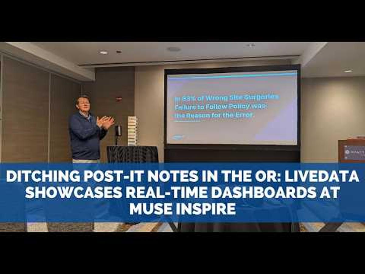 Ditching Post-It Notes in the OR: LiveData Showcases Real-Time Dashboards at #MUSEInspire