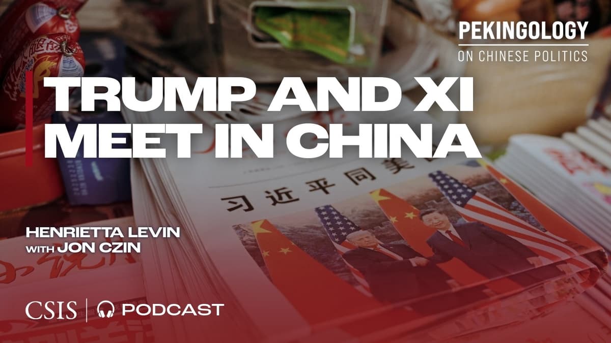 BONUS POD: Trump and Xi Meet in China