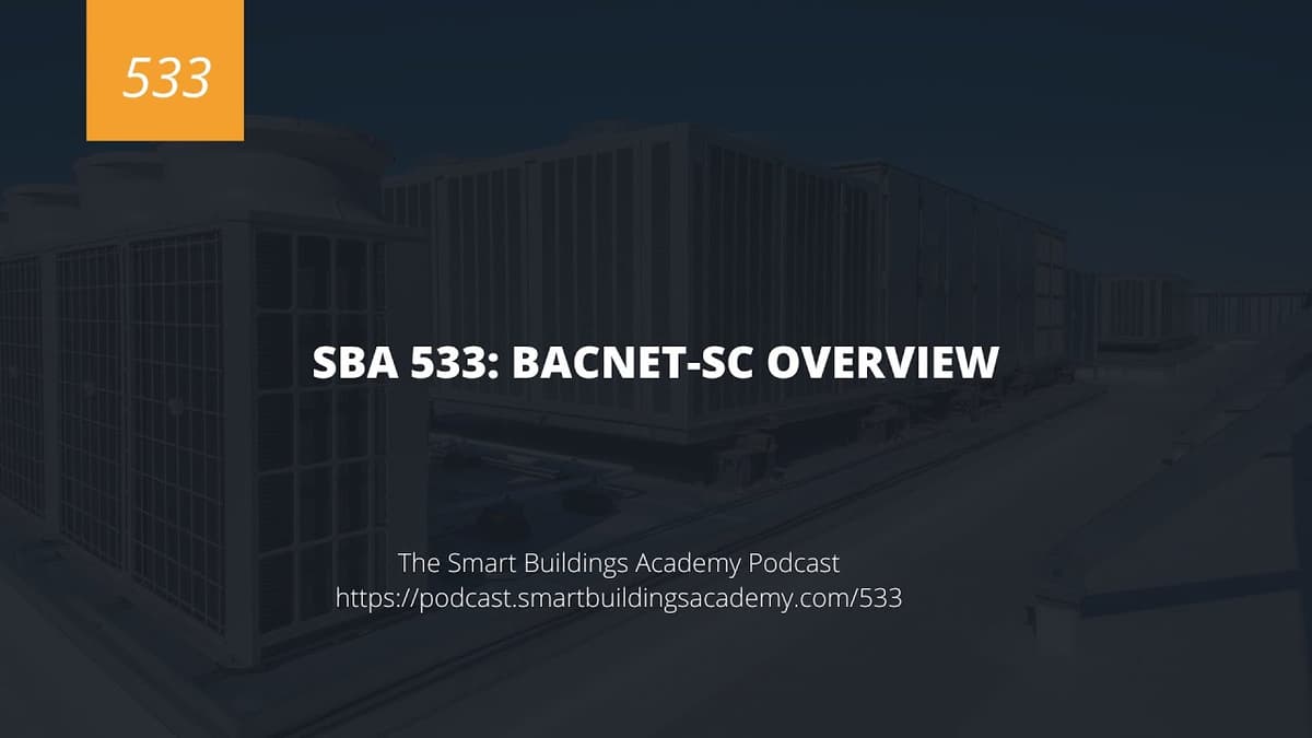 SBA 533: BACnet over SC Explained for Secure Building Automation Networks