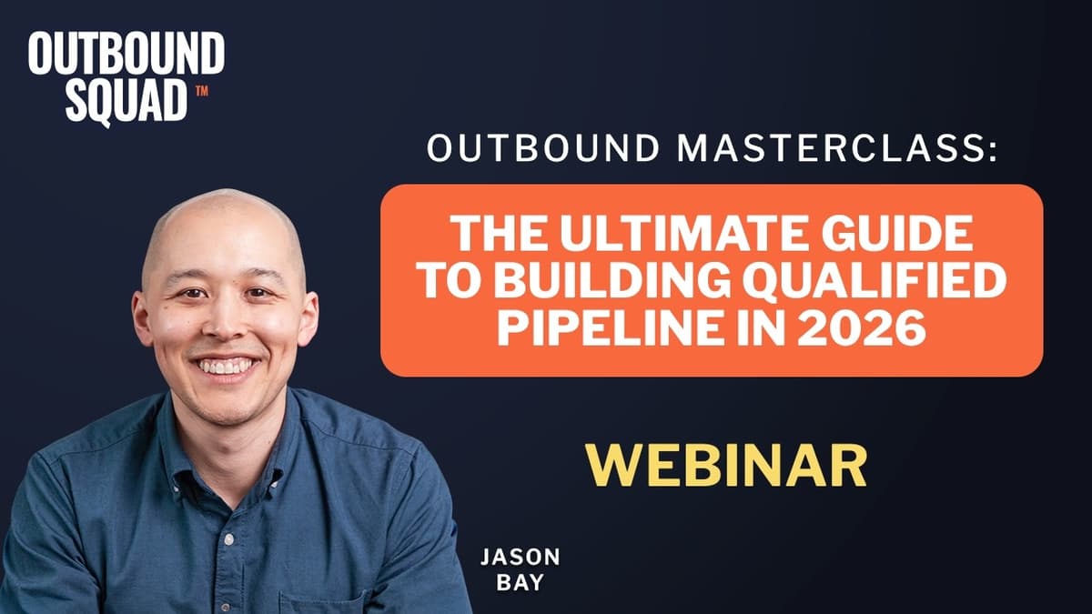 Outbound Masterclass: The Ultimate Guide to Building Qualified Pipeline in 2026