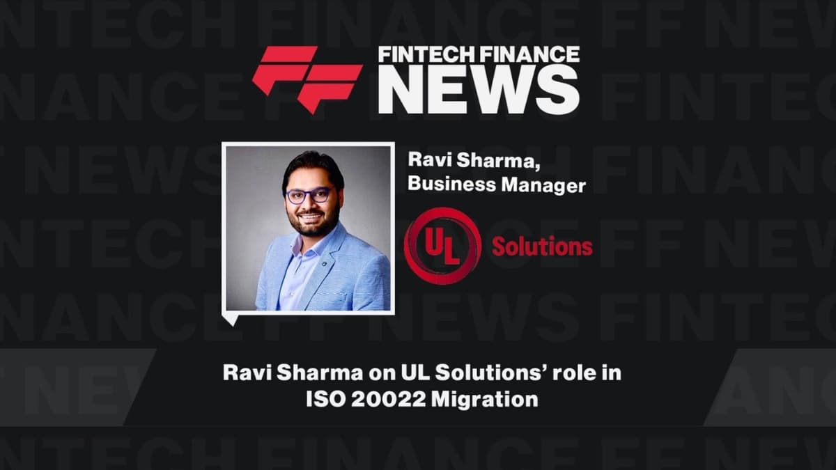 Ravi Sharma on UL Solutions’ Role in ISO 20022 Migration