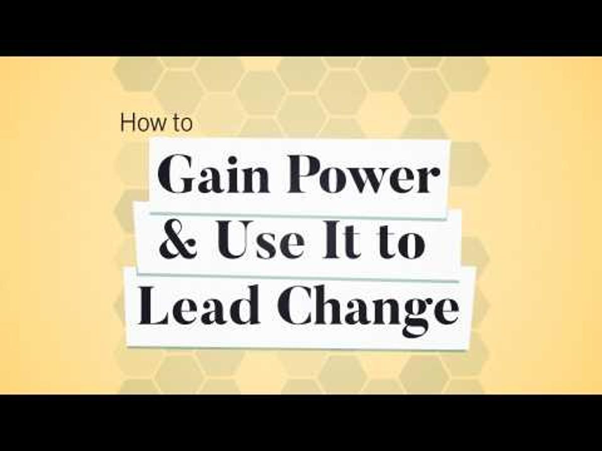 How to Gain Power & Use It to Lead Change | Business: Explained