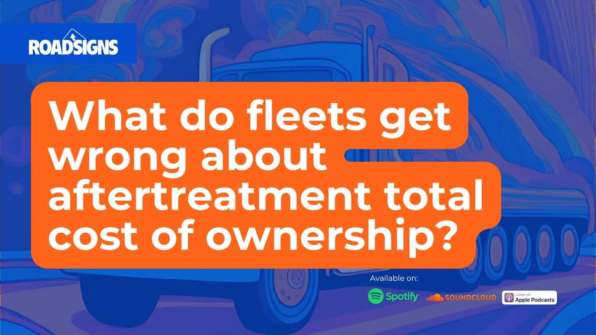 RS190: What Do Fleets Get Wrong About Aftertreatment Total Cost of Ownership?