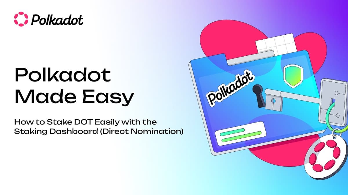 Polkadot Made Easy: How to Stake DOT Easily with the Staking Dashboard (Direct Nomination)