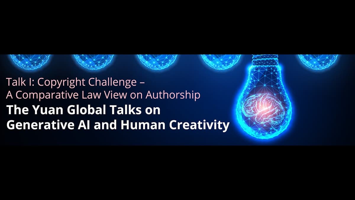 Talk I: Copyright Challenge – A Comparative Law View on Authorship