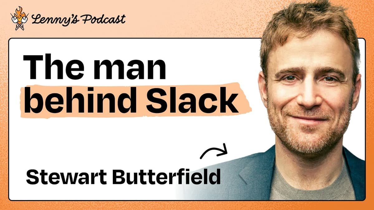 Mental Models for Building Products People Love Ft. Stewart Butterfield
