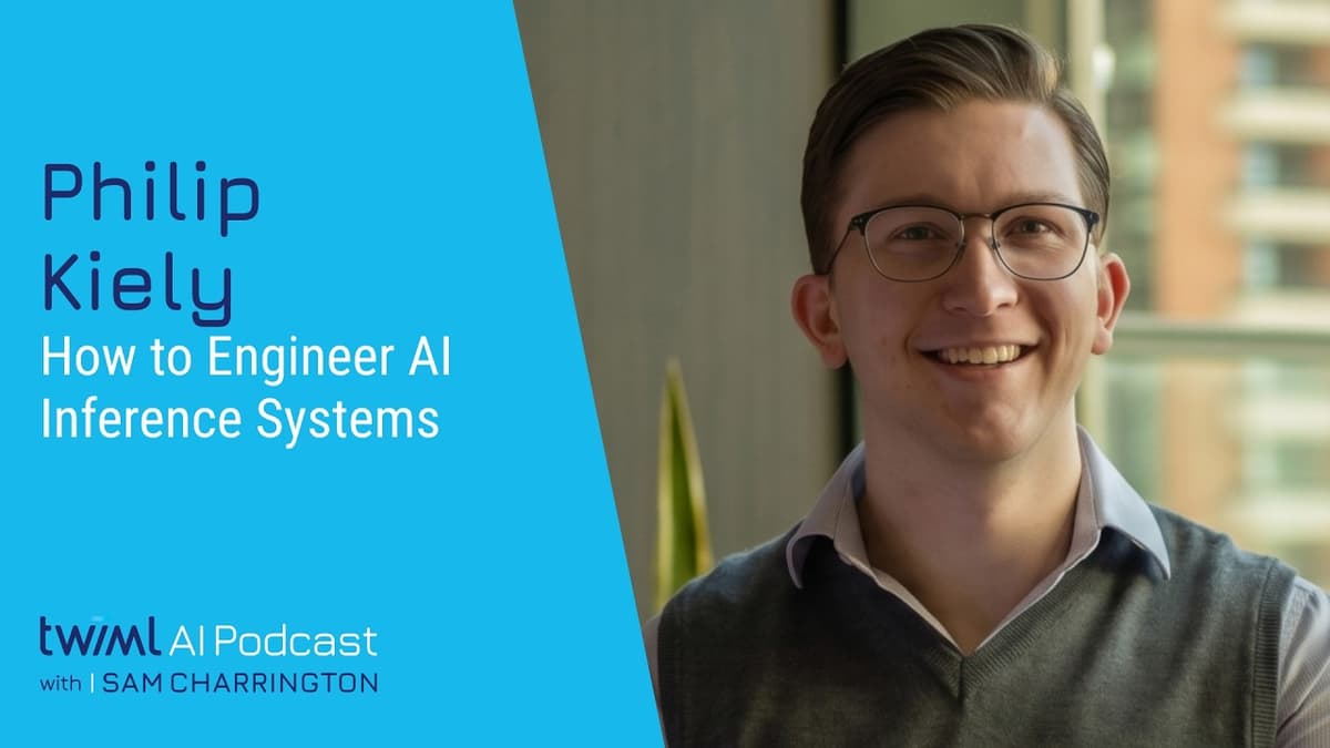 How to Engineer AI Inference Systems [Philip Kiely] - 766