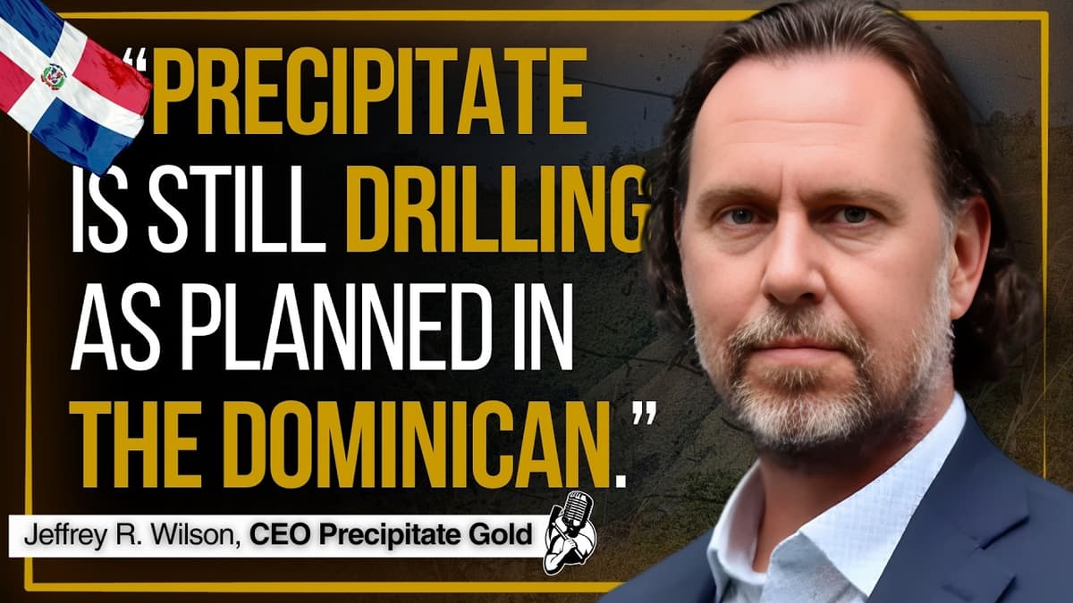 Looking for a Gold Mine in The Dominican, But Will the Locals Allow It? | Precipitate Gold Interview