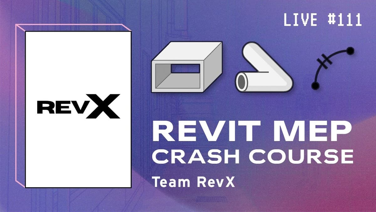 Revit MEP Crash Course W RevX |  BIM Pure Live 111