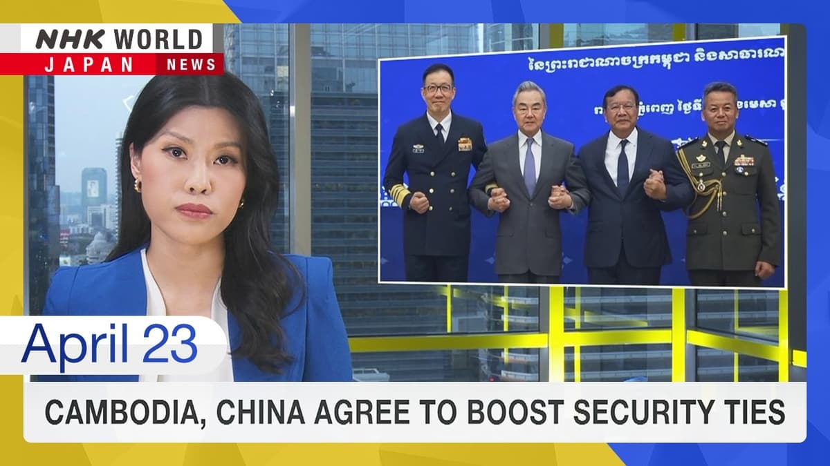 Cambodia, China Agree to Boost Security TiesーNHK WORLD-JAPAN NEWS