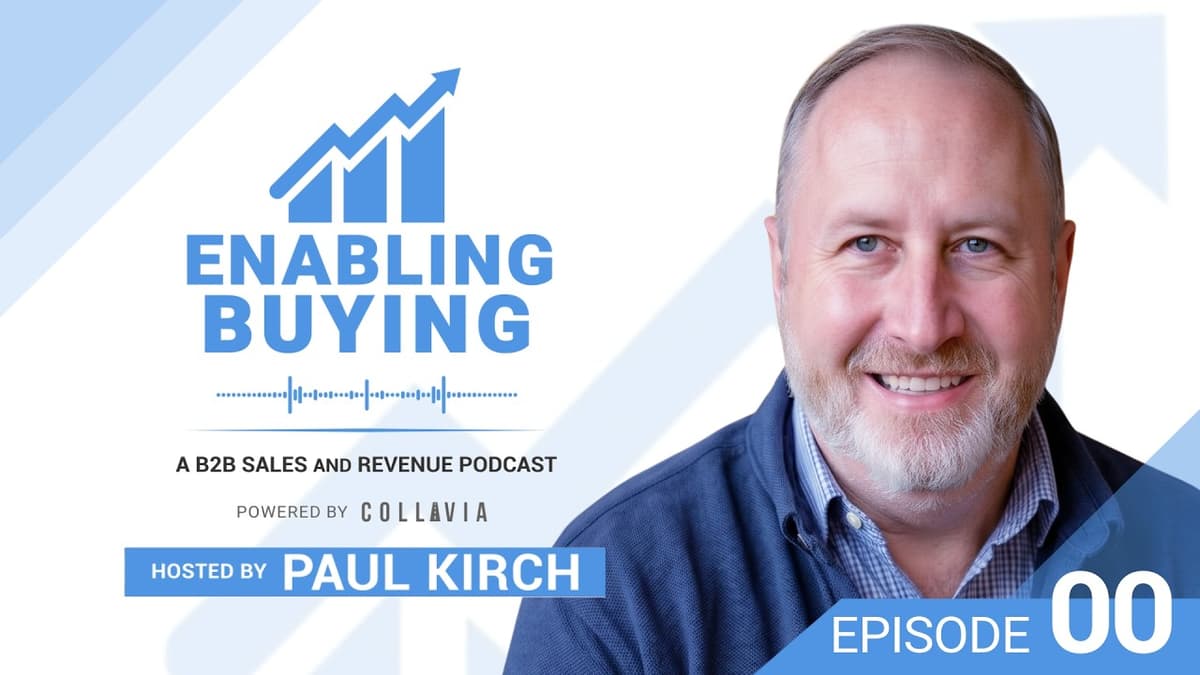Episode 00 _Modern B2B Buying: Enabling Buying Podcast with Paul Kirch