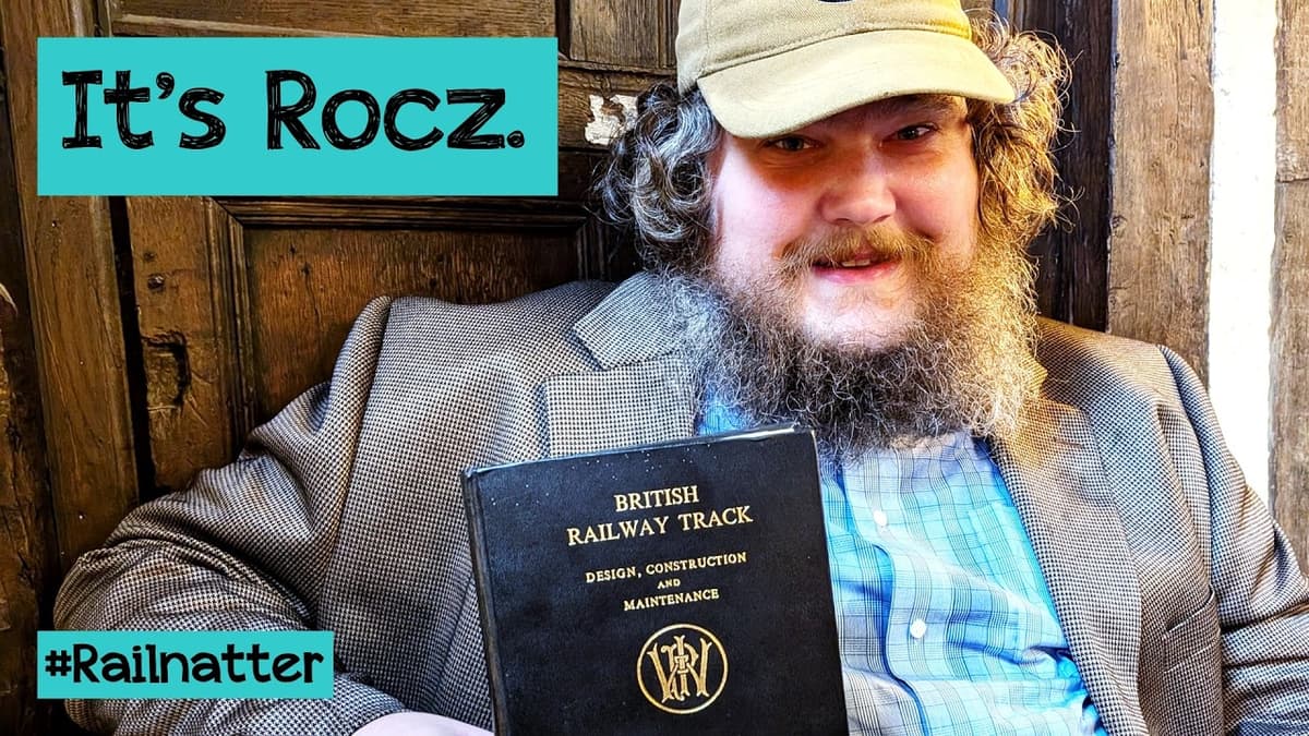 Justin Roczniak Fixes Britain's Railways | #Railnatter 297
