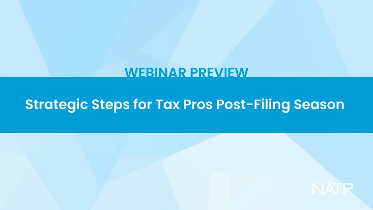Webinar Preview: Strategic Steps for Tax Pros Post-Filing Season