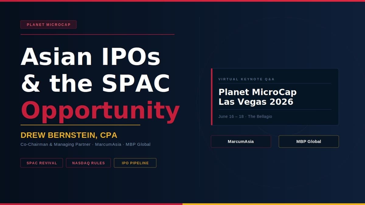 VIRTUAL KEYNOTE Q&A with Drew Bernstein, MarcumAsia and MBP Global