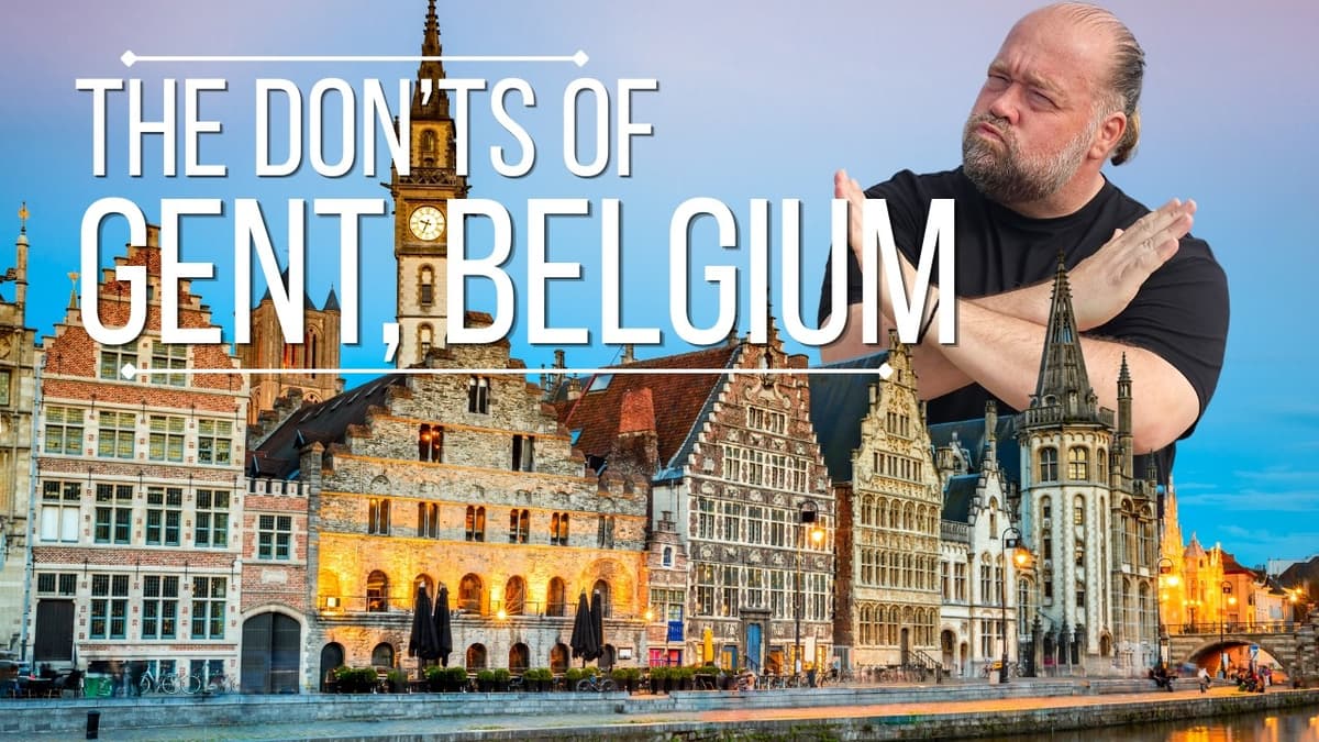 Ghent - The Don'ts of Visiting Gent, Belgium