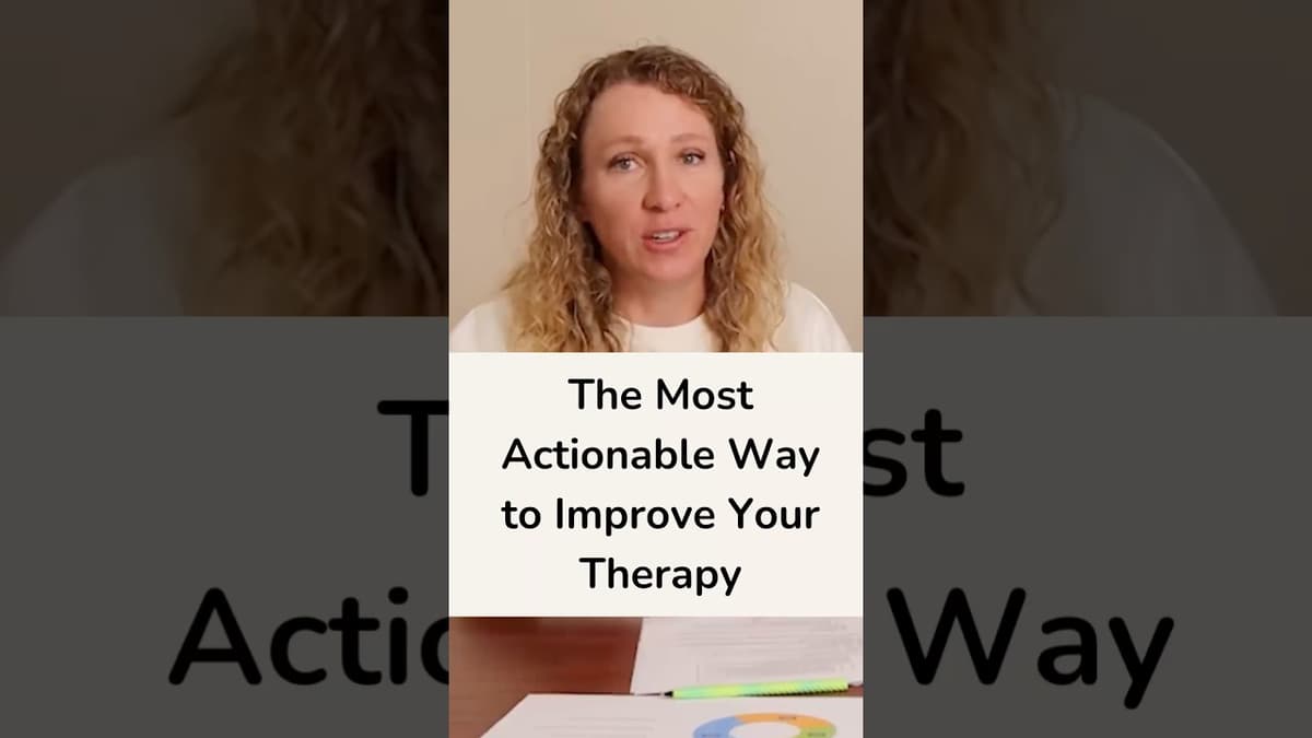The Most Actionable Way to Improve Your Therapy